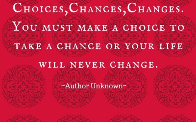 Choices, Chances, Changes